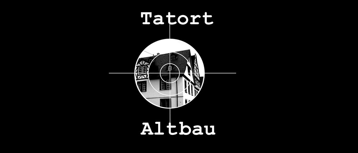 Tatort Altbau